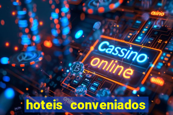 hoteis conveniados bancorbras bahia